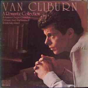 Van Cliburn / Schumann · Chopin · Granados · Debussy · Liszt · Rachmaninoff · Tchaikovsky · Ravel - A Romantic Collection download flac