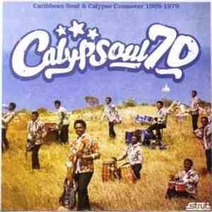 Various - Calypsoul 70 - Caribbean Soul & Calypso Crossover 1969-1979 download flac
