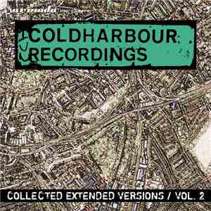 Various - Coldharbour Collected Extended Versions, Vol. 2 download flac