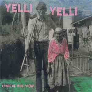 Yelli Yelli - Terre De Mon Poème download flac