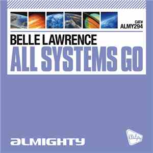 Belle Lawrence - Almighty Presents: All Systems Go download flac