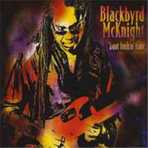 Blackbyrd McKnight - 'Bout Funkin' Time download flac