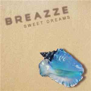 Breazze - Sweet Dreams download flac