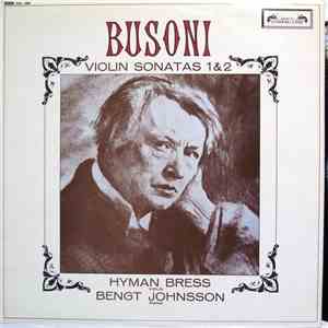 Busoni, Hyman Bress, Bengt Johnsson - Violin Sonatas 1 & 2 download flac