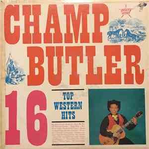 Champ Butler - 16 Top Western Hits download flac
