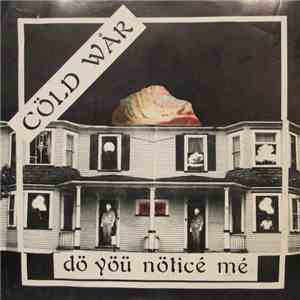 Cold War - Do You Notice Me download flac