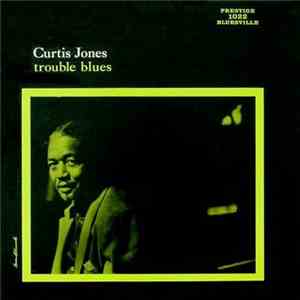 Curtis Jones - Trouble Blues download flac