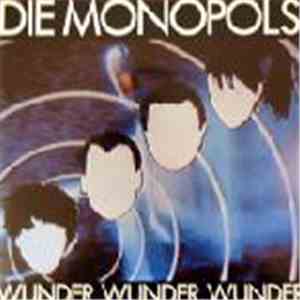 Die Monopols - Wunder Wunder Wunder download flac