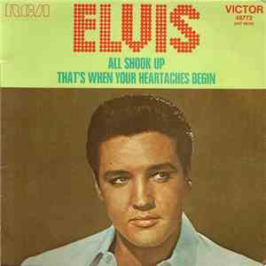 Elvis Presley With The Jordanaires - All Shook Up / That's When Your Heartaches Begin FLAC album
