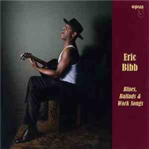 Eric Bibb - Blues, Ballads & Work Songs download flac