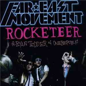 Far East Movement Ft. Ryan Tedder - Rocketeer download flac