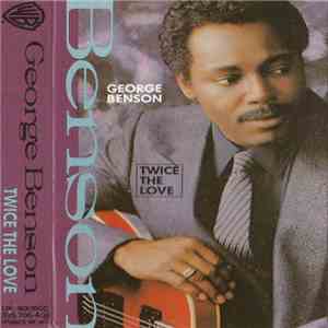 George Benson - Twice The Love download flac