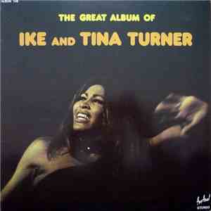 Ike And Tina Turner - The Great Album Of Ike And Tina Turner download flac