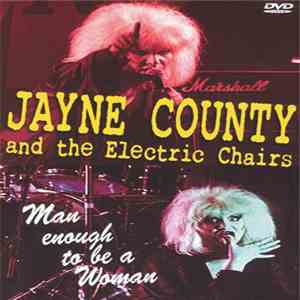 Jayne County And The Electric Chairs - Man Enough To Be A Woman download flac