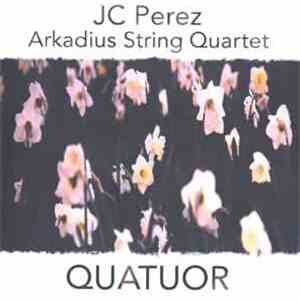 JC Perez & Arkadius String Quartet - Quatuor download flac