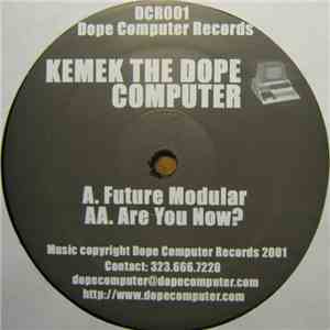 Kemek The Dope Computer - Future Modular / Are You Now? download flac