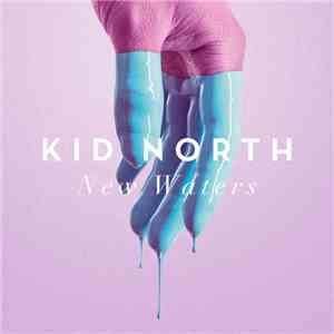 Kid North - New Waters download flac