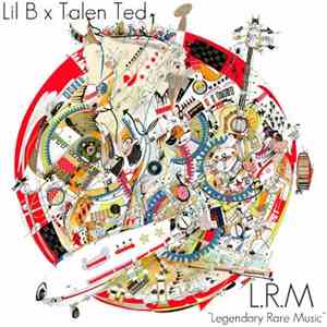 Lil B x Talen Ted - Legendary Rare Music download flac