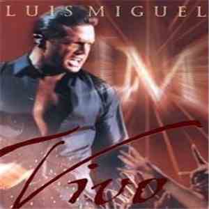 Luis Miguel - Vivo download flac