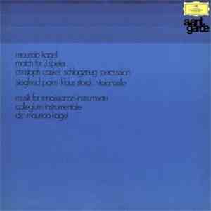 Mauricio Kagel - Match Für 3 Spieler / Musik Für Renaissance-Instrumente download flac