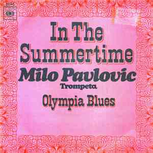 Milo Pavlovic - In The Summertime download flac