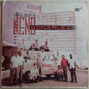 Neno Gonzalez Y Su Orquesta - Orquesta Neno Gonzalez download flac