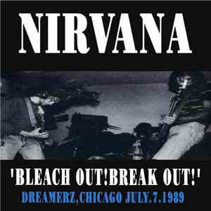 Nirvana - Bleach Out! Break Out! download flac