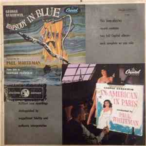 Paul Whiteman Conducts George Gershwin / Piano Soloist Leonard Pennario - Rhapsody In Blue / An American In Paris download flac