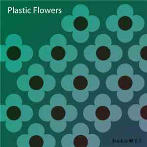 Plastic Flowers - We Just Had More Fun / The Stone House download flac