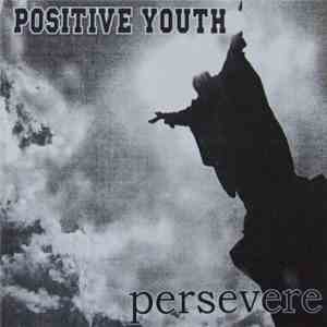 Positive Youth / Persevere  - Split download flac