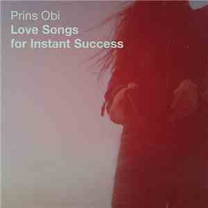 Prins Obi - Love Songs For Instant Success EP download flac