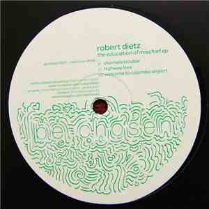 Robert Dietz - The Education Of Mischief EP download flac
