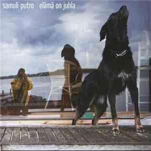Samuli Putro - Elämä On Juhla download flac