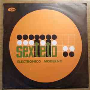 Sexteto Electronico Moderno - Sexteto Electronico Moderno download flac