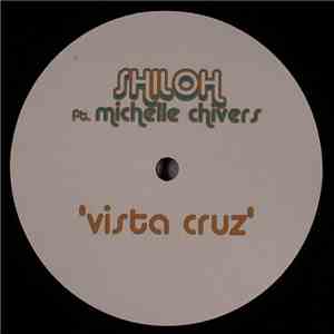 Shiloh Ft. Michelle Chivers - Vista Cruz download flac