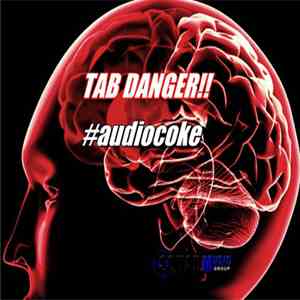 Tab Danger - #audiocoke download flac