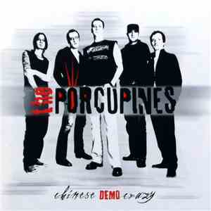 The Porcupines - Chinese Demo Crazy FLAC album