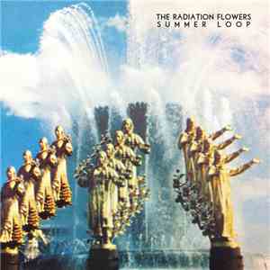 The Radiation Flowers - Summer Loop download flac