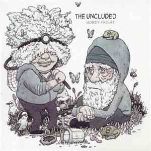 The Uncluded - Hokey Fright FLAC album