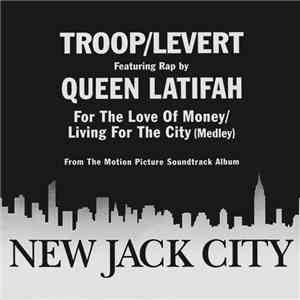 Troop & Levert - For The Love Of Money / Living For The City (Medley) download flac