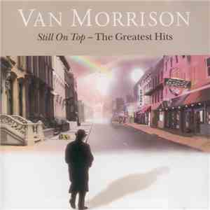 Van Morrison - Still On Top - The Greatest Hits download flac