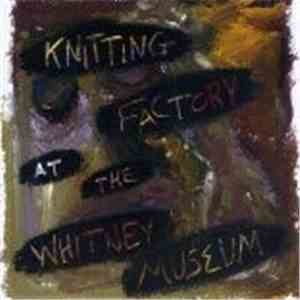 Various - Knitting Factory At The Whitney Museum download flac