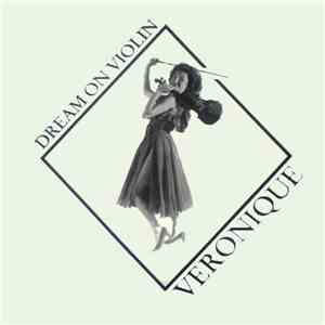 Veronique - Dream On Violin download flac
