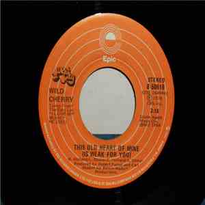 Wild Cherry - This Old Heart Of Mine (Is Weak For You) download flac