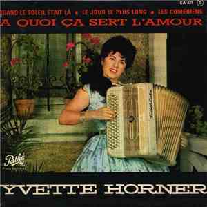 Yvette Horner - A Quoi Ca Sert L'Amour download flac