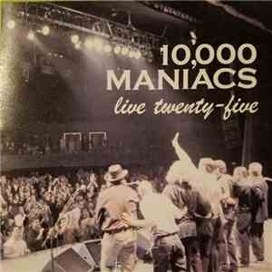10,000 Maniacs - Live Twenty-Five download flac
