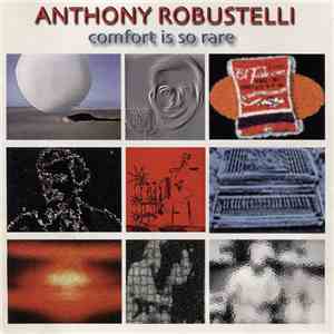 Anthony Robustelli - Comfort Is So Rare download flac