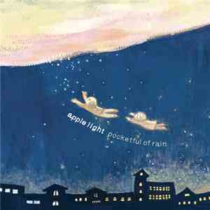 Apple Light - Pocketful Of Rain download flac