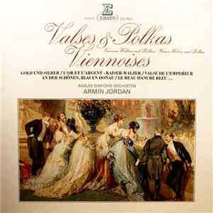 Armin Jordan & Basler Sinfonie-Orchester - Valses & Polkas Viennoises / Viennese Waltzes And Polkas / Wiener-Walzer Und Polkas download flac