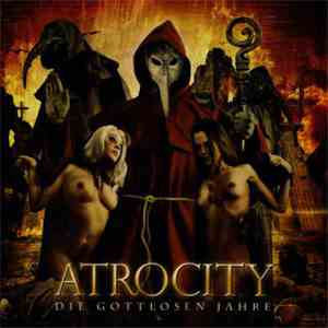 Atrocity - Die Gottlosen Jahre - Live In Wacken download flac